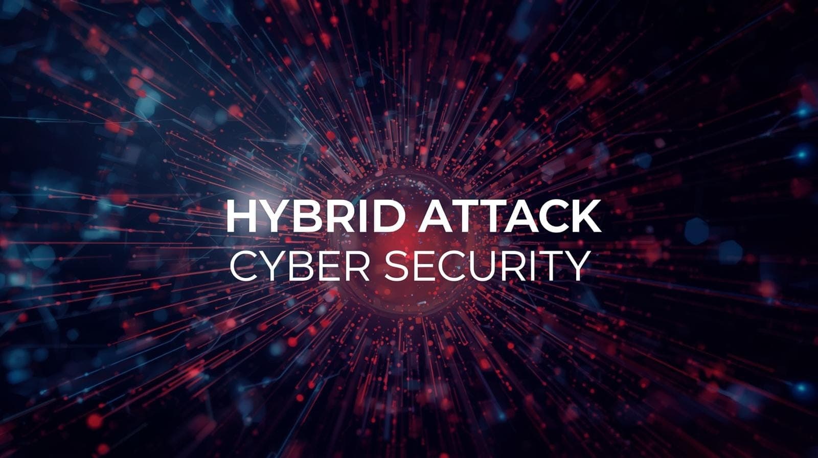 Hybrid Attack in Cyber Security How it Works, Types, Prevention