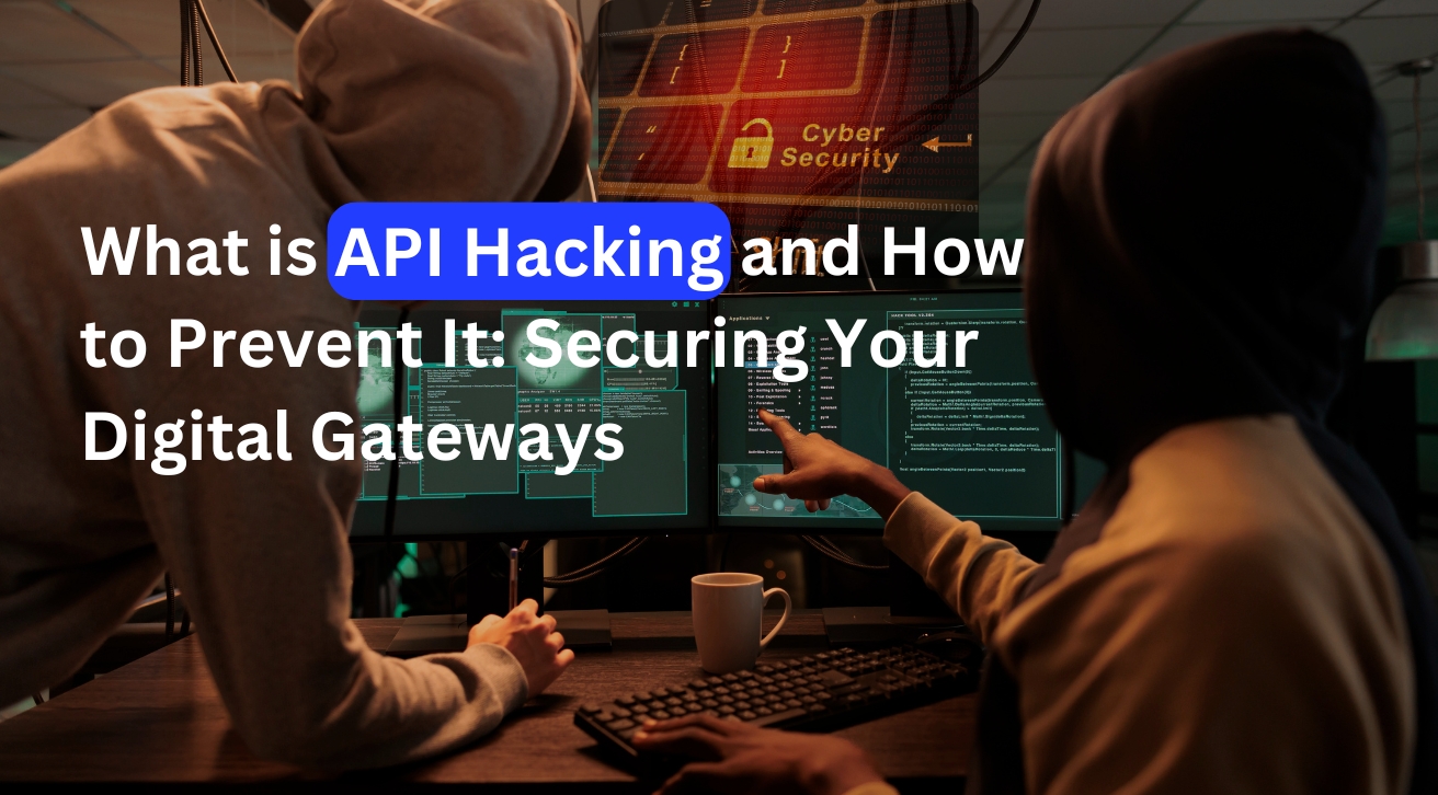 API hacking prevention requires multiple layers of security